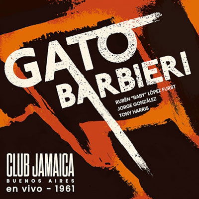 Club Jamaica (buenos Aires) En Vivo 1961 - Gato Barbieri - Music - DISCMEDI - 8424295375162 - December 2, 2022