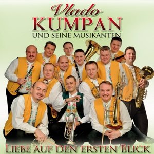 Cover for Kumpan, Vlado &amp; Seine Musikanten · Liebe Auf Den Ersten Blick (CD) (2013)