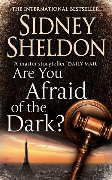 Are You Afraid of the Dark? - Sidney Sheldon - Kirjat - HarperCollins Publishers - 9780007165162 - maanantai 4. huhtikuuta 2005