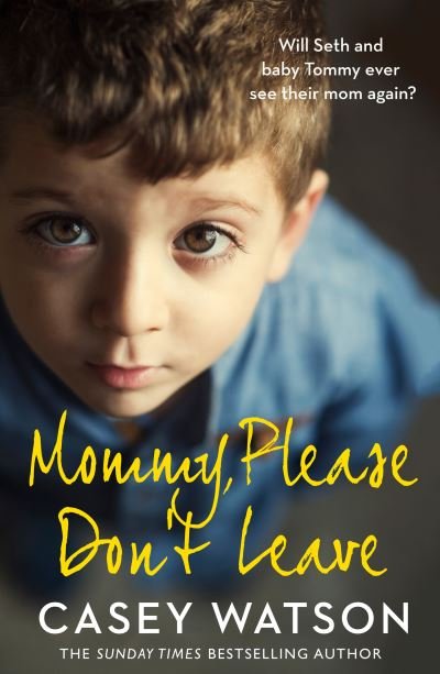 Cover for Casey Watson · Mommy, Please Don't Leave (Paperback Book) (2021)