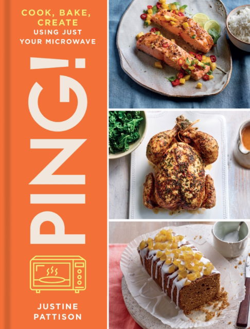 PING!: Cook, Bake, Create Using Just Your Microwave - Justine Pattison - Boeken - HarperCollins Publishers - 9780008580162 - 8 juni 2023