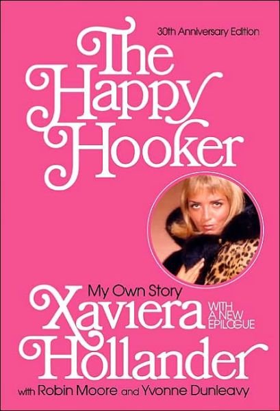 Cover for Xaviera Hollander · The Happy Hooker: My Own Story (Paperback Bog) [30th Anniversary edition] (2002)