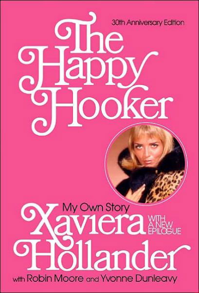 Cover for Xaviera Hollander · The Happy Hooker: My Own Story (Pocketbok) [30th Anniversary edition] (2002)