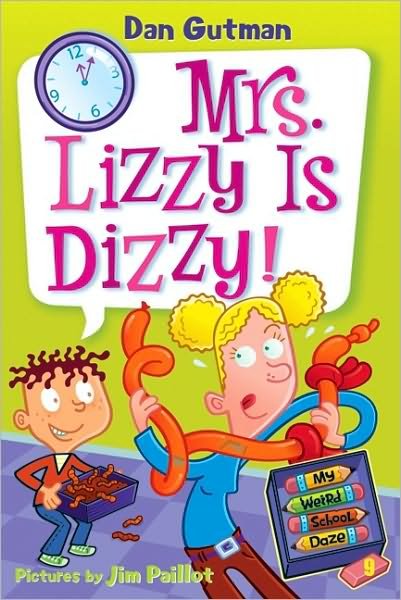 Cover for Dan Gutman · My Weird School Daze #9: Mrs. Lizzy is Dizzy! - My Weird School Daze (Taschenbuch) (2010)