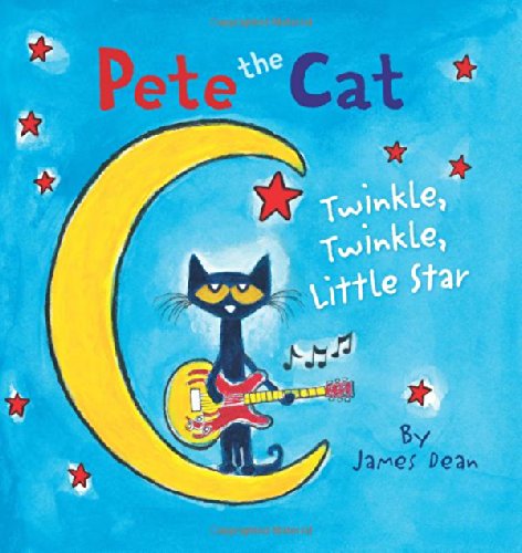 Cover for James Dean · Pete the Cat: Twinkle, Twinkle, Little Star - Pete the Cat (Hardcover Book) (2014)