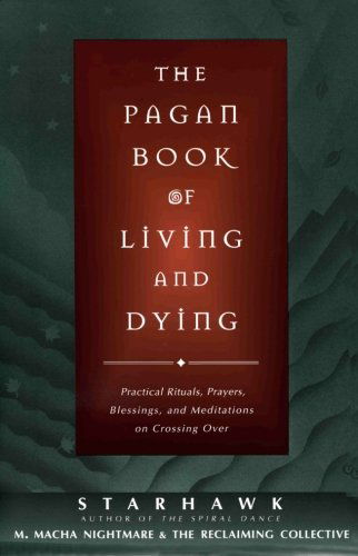 Cover for Starhawk · The Pagan Book of Living and Dying: T/k (Paperback Bog) (1997)