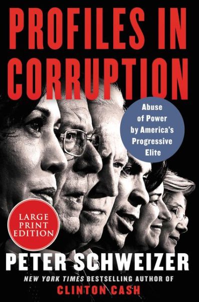 Cover for Peter Schweizer · Profiles in Corruption Abuse of Power by America's Progressive Elite (Book) (2020)