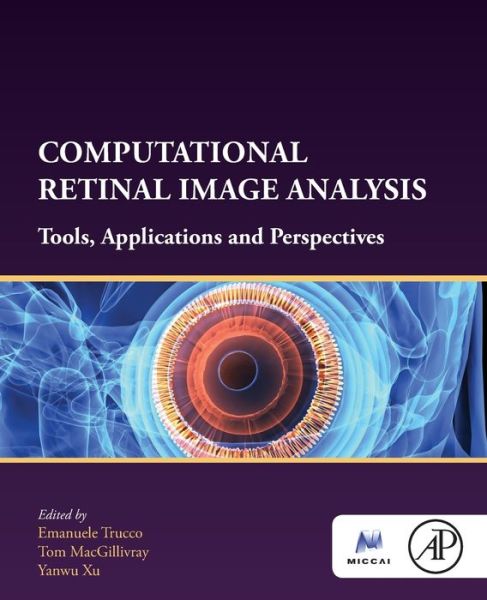 Cover for Computational Retinal Image Analysis: Tools, Applications and Perspectives - The MICCAI Society book Series (Paperback Book) (2019)
