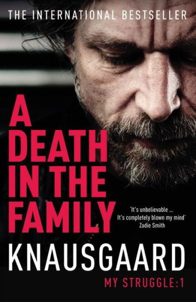 A Death in the Family: My Struggle Book 1 - My Struggle - Karl Ove Knausgaard - Książki - Vintage Publishing - 9780099555162 - 7 marca 2013