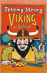 Viking at School - Jeremy Strong - Kirjat - Penguin Random House Children's UK - 9780140387162 - torstai 24. syyskuuta 1998