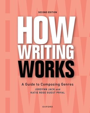 Cover for Jordynn Jack · How Writing Works: A Guide to Composing Genres (Paperback Book) [2 Revised edition] (2023)