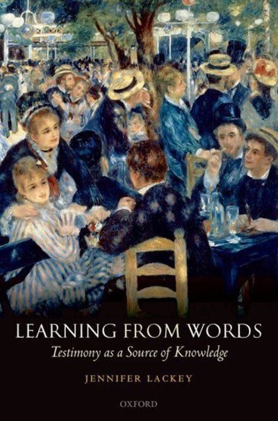 Cover for Lackey, Jennifer (Northwestern University) · Learning from Words: Testimony as a Source of Knowledge (Inbunden Bok) (2008)