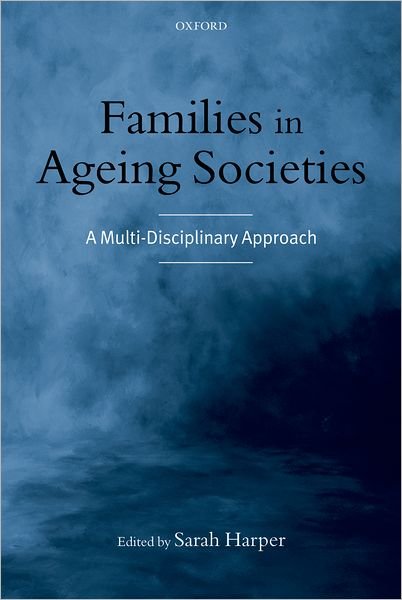 Cover for Harper · Families in Ageing Societies: A Multi-Disciplinary Approach (Innbunden bok) (2004)