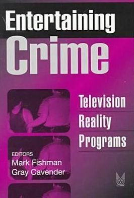 Cover for Mark Fishman · Entertaining Crime: Television Reality Programs (Pocketbok) (1998)