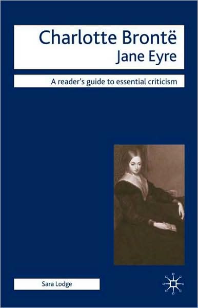 Cover for Sara Lodge · Charlotte Bronte - Jane Eyre - Readers' Guides to Essential Criticism (Paperback Book) (2008)