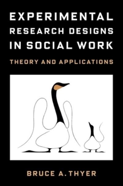 Cover for Thyer, Bruce A. (Editor, Research On Social Work Practice) · Experimental Research Designs in Social Work: Theory and Applications (Inbunden Bok) (2023)