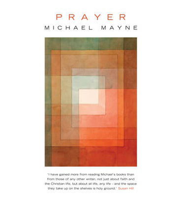 Cover for Michael Mayne · Prayer (Paperback Book) [UK Ed. edition] (2013)