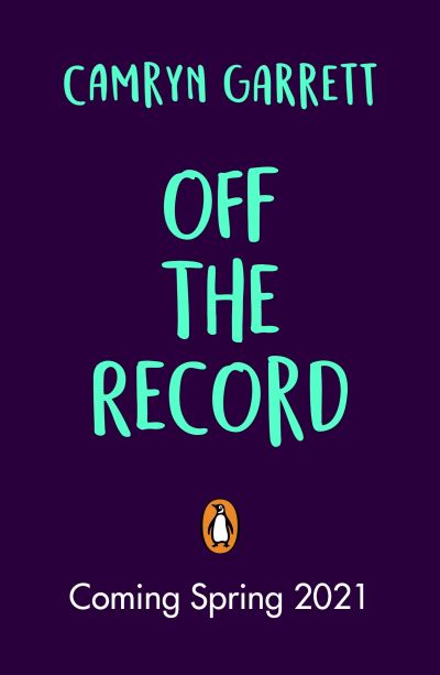 Cover for Camryn Garrett · Off the Record (Paperback Book) (2021)