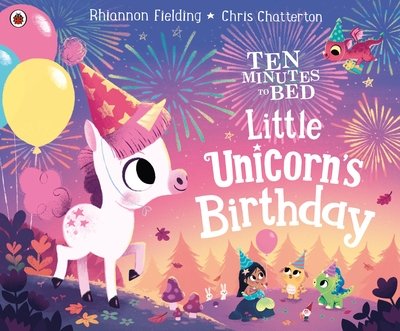 Cover for Rhiannon Fielding · Ten Minutes to Bed: Little Unicorn's Birthday - Ten Minutes to Bed (Paperback Book) (2020)