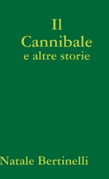 Cover for Natale Bertinelli · Cannibale (Book) (2020)