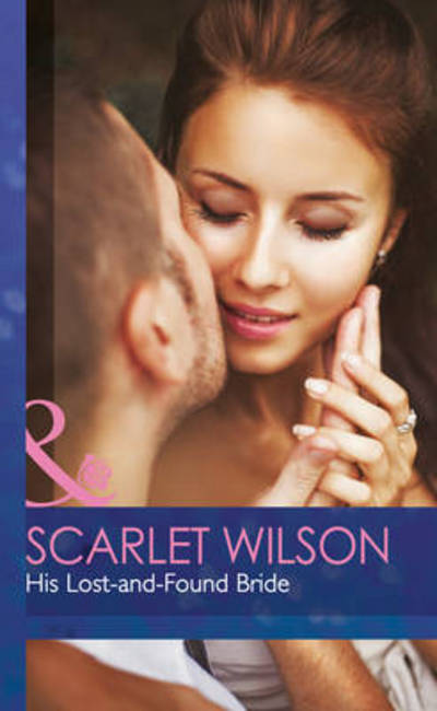 Cover for Scarlet Wilson · His Lost-and-found Bride (Hardcover Book) (2015)