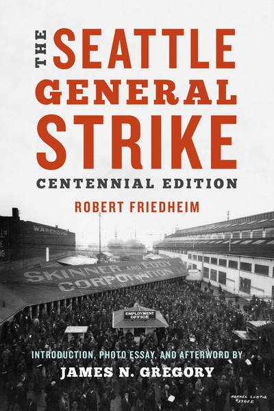 Cover for Robert Friedheim · The Seattle General Strike - The Seattle General Strike (Paperback Book) [Centennial edition] (2018)