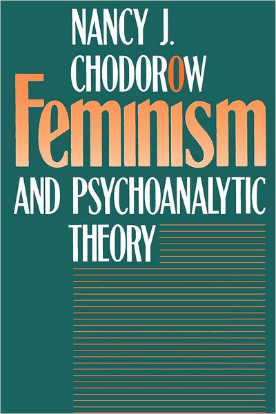 Cover for Nancy J. Chodorow · Feminism and Psychoanalytic Theory (Paperback Book) [Reprint edition] (1991)