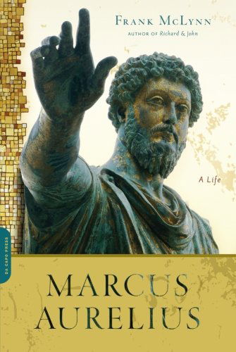 Marcus Aurelius: A Life - Frank McLynn - Bøger - Hachette Books - 9780306819162 - 10. august 2010