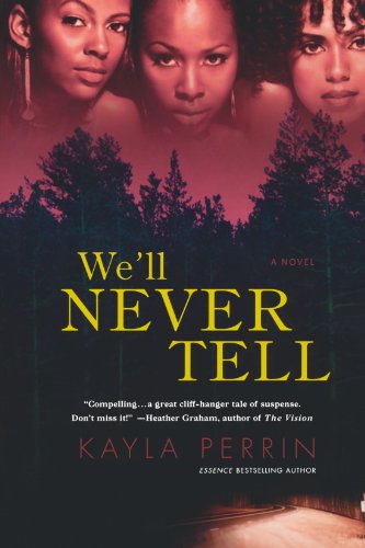 Cover for Kayla Perrin · We'll Never Tell (Paperback Book) [1st edition] (2007)