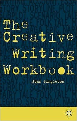 Cover for John Singleton · The Creative Writing Workbook (Paperback Book) (2001)