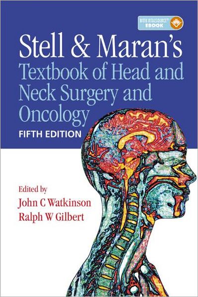 Cover for John Watkinson · Stell &amp; Maran's Textbook of Head and Neck Surgery and Oncology (Gebundenes Buch) (2012)