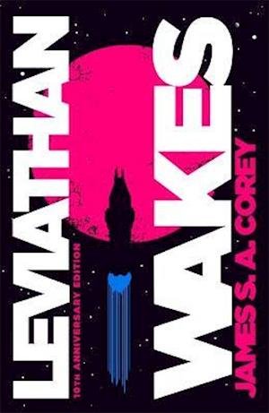 Cover for James S. A. Corey · Leviathan Wakes: Book 1 of the Expanse (now a Prime Original series) - Expanse (Inbunden Bok) (2021)