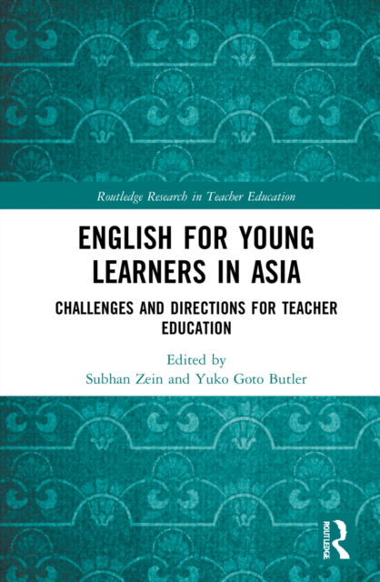 Cover for Subhan Zein · English for Young Learners in Asia: Challenges and Directions for Teacher Education - Routledge Research in Teacher Education (Gebundenes Buch) (2022)