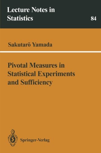 Cover for Sakutaro Yamada · Pivotal Measures in Statistical Experiments and Sufficiency - Lecture Notes in Statistics (Paperback Book) [Softcover reprint of the original 1st ed. 1994 edition] (1994)