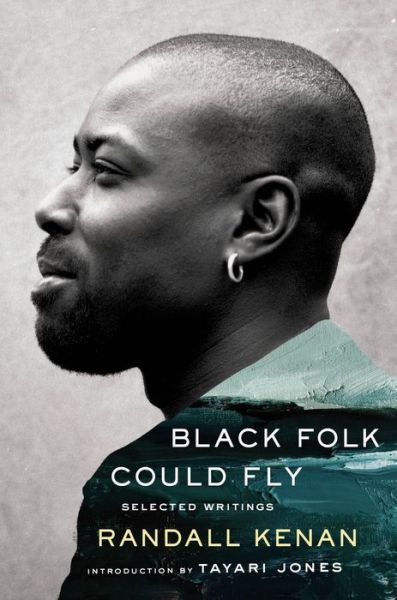 Black Folk Could Fly - Selected Writings by Randall Kenan -  - Livros - W W NORTON - 9780393882162 - 9 de agosto de 2022