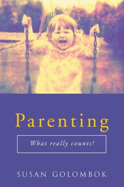 Cover for Susan Golombok · Parenting: What Really Counts? (Paperback Book) (2000)