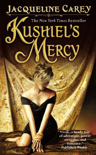 Cover for Jacqueline Carey · Kushiel's Mercy (Pocketbok) [Reissue edition] (2009)