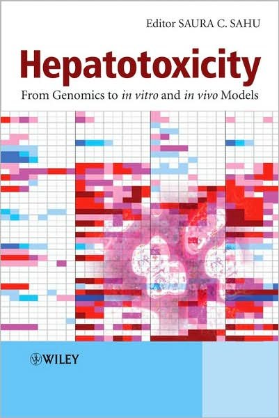 Cover for SC Sahu · Hepatotoxicity: From Genomics to In Vitro and In Vivo Models (Hardcover bog) (2007)
