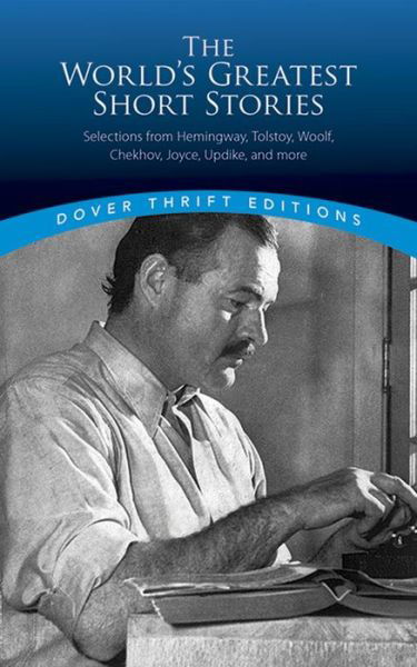 The World's Greatest Short Stories - Dover Thrift Editions - James Daley - Książki - Dover Publications Inc. - 9780486447162 - 28 kwietnia 2006