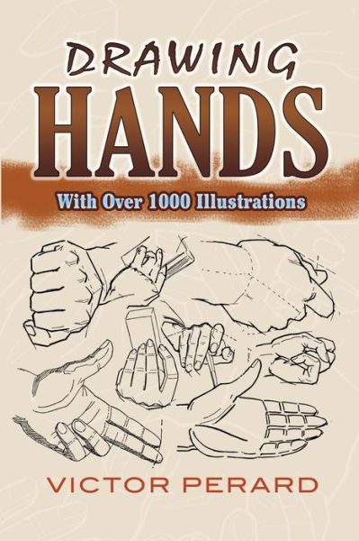 Cover for Victor Perard · Drawing Hands: With Over 1000 Illustrations - Dover Art Instruction (Paperback Book) (2012)