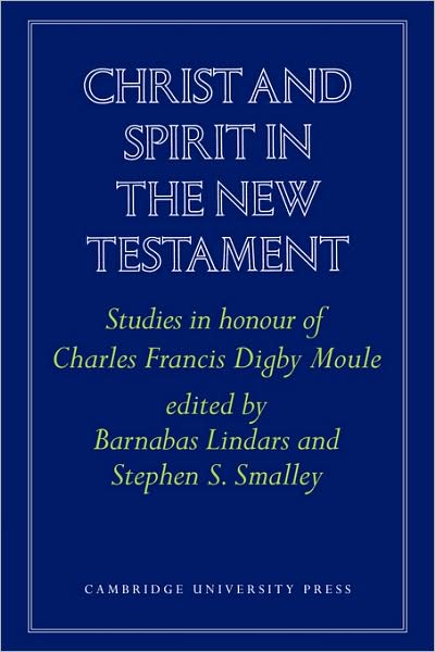 Cover for Barnabas Lindars · Christ and Spirit in the New Testament: Studies in Honour of Charles Francis Digby Moule (Pocketbok) (2008)