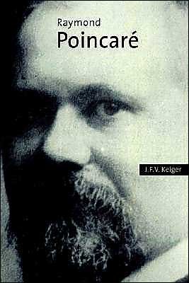 Cover for Keiger, J. F. V. (Professor, University of Salford) · Raymond Poincare (Pocketbok) (2002)