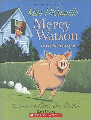 Cover for Kate DiCamillo · Mercy Watson a la Rescousse (Bog) [French edition] (2009)