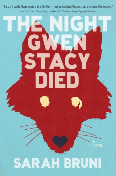 Cover for Sarah Bruni · The Night Gwen Stacy Died (Paperback Book) (2013)