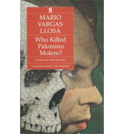 Who Killed Palomino Molero? - Mario Vargas Llosa - Livros - Faber & Faber - 9780571152162 - 22 de maio de 1989