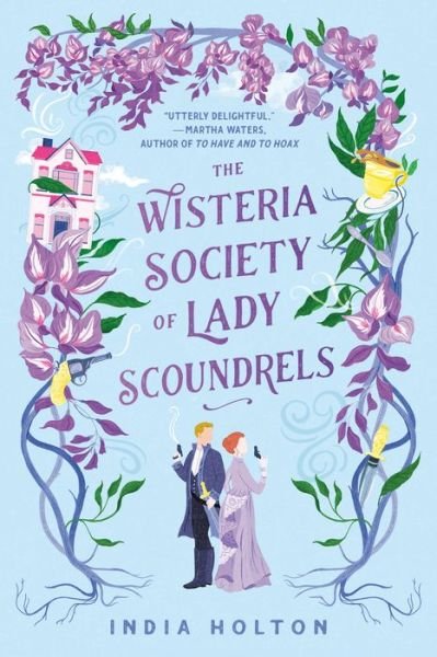 Cover for India Holton · The Wisteria Society Of Lady Scoundrels (Paperback Book) (2021)