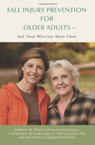 Cover for Amy Mcallister · Fall Injury Prevention for Older Adults .: and Those Who Care About Them (Paperback Book) (2007)
