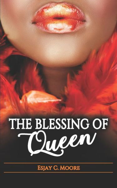 Cover for Esjay C Moore · The Blessing of Queen (Paperback Bog) (2018)
