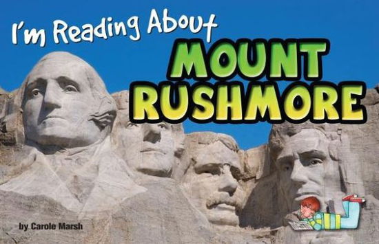 Cover for Carole Marsh · I'm Reading About Mount Rushmore (Book) (2016)