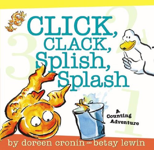 Cover for Doreen Cronin · Click, Clack, Splish, Splash (Gebundenes Buch) [Complete Numbers Starting with 1, 1st Ed edition] (2006)